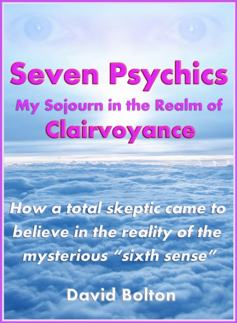 Seven Psychics: My Sojourn in the Realm of Clairvoyance, EPUB eBook