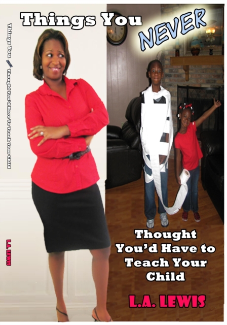 Things You Never Thought You'd Have to Teach Your Child, EPUB eBook