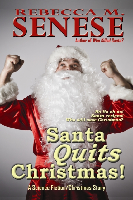 Santa Quits Christmas! A Christmas/SF Short Story, EPUB eBook