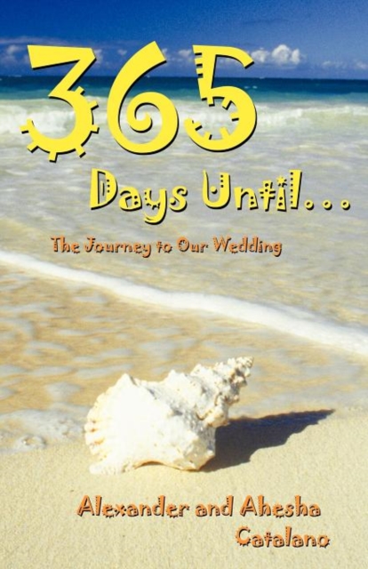 365 Days Until ... : The Journey to Our Wedding, Paperback / softback Book