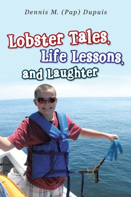 Lobster Tales, Life Lessons, and Laughter, Paperback / softback Book