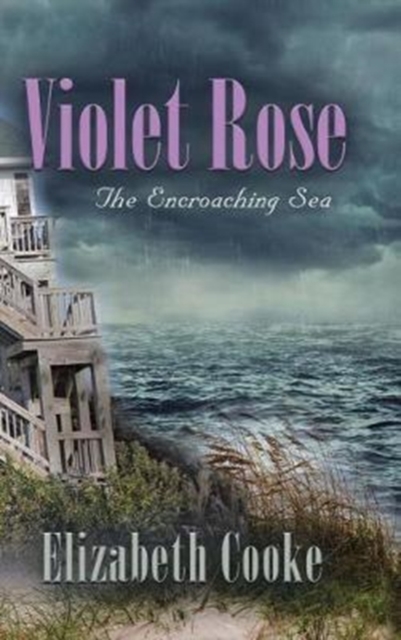 Violet Rose : The Encroaching Sea, Hardback Book