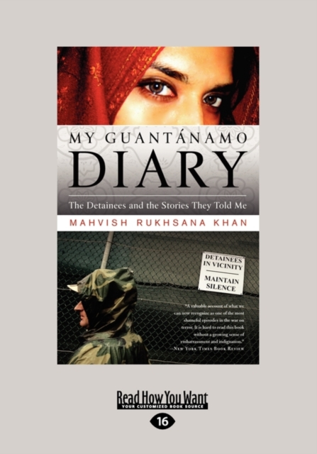 My Guantanamo Diary: the Detainees and the Stories They Told ME : The Detainees and the Stories They Told ME, Paperback Book