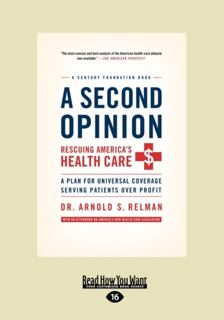 A Second Opinion : Rescuing America's Health Care, A Plan for Universal Coverage Serving Patients Over Profit, Paperback Book