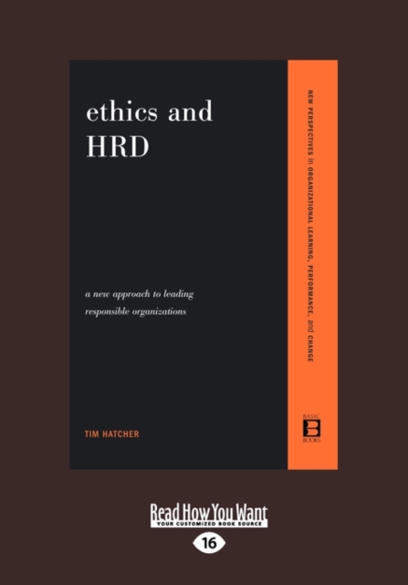 Ethics and HRD : A New Approach to Leading Responsible Organizations, Paperback Book