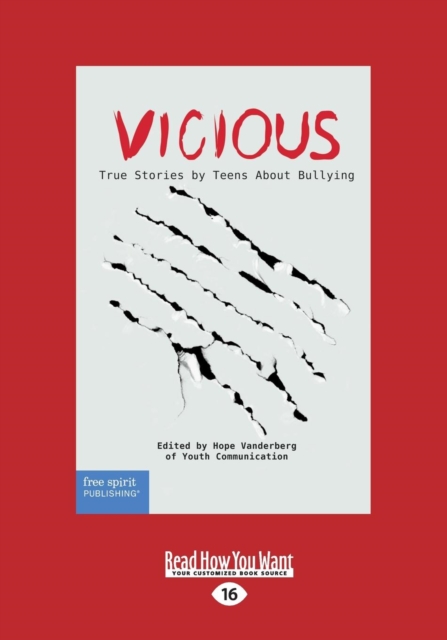 Vicious : True Stories by Teens About Bullying, Paperback / softback Book