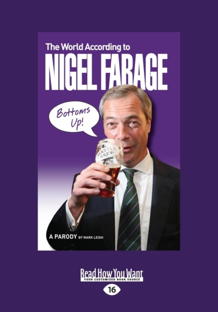 The World According to Nigel Farage : A Parody, Paperback / softback Book