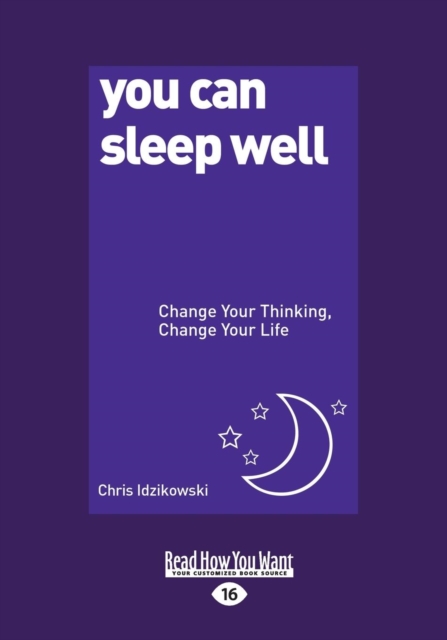 You Can Sleep Well : Change Your Thinking, Change Your Life, Paperback / softback Book
