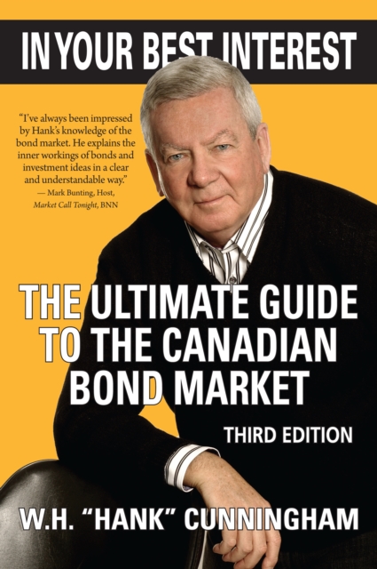 In Your Best Interest : The Ultimate Guide to the Canadian Bond Market, EPUB eBook