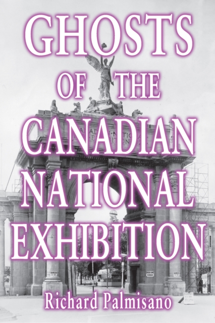 Ghosts of the Canadian National Exhibition, EPUB eBook
