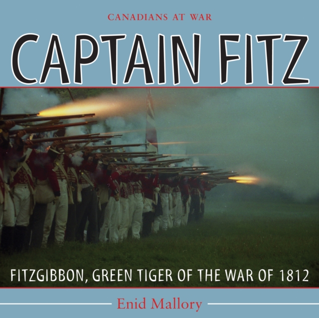 Captain Fitz : FitzGibbon, Green Tiger of the War of 1812, EPUB eBook