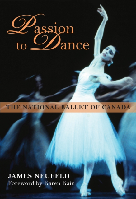 Passion to Dance : The National Ballet of Canada, EPUB eBook