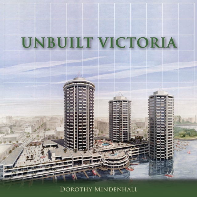 Unbuilt Victoria, Paperback / softback Book