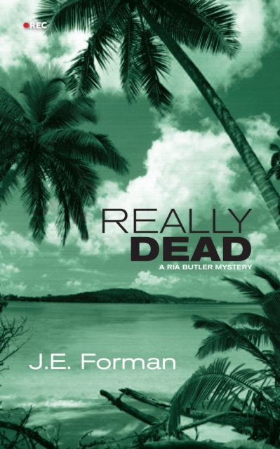 Really Dead : A Ria Butler Mystery, EPUB eBook