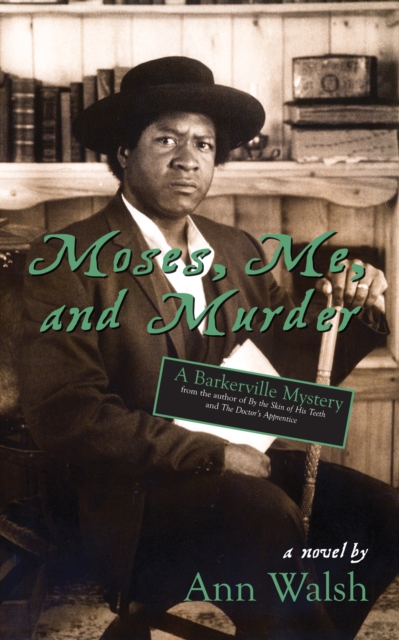 Moses, Me, and Murder : A Barkerville Mystery, Paperback / softback Book