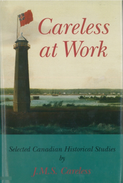 Careless at Work : Selected Canadian historical studies, EPUB eBook