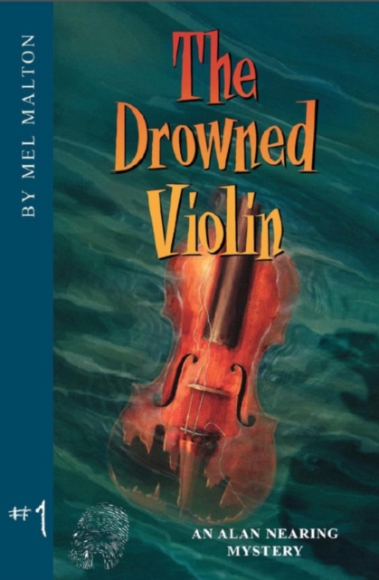 The Drowned Violin : An Alan Nearing Mystery, EPUB eBook
