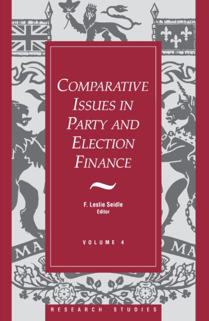 Comparative Issues in Party and Election Finance : Volume 4 of the Research Studies, EPUB eBook