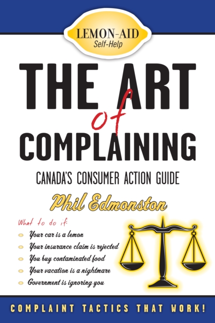 The Art of Complaining : Canada's Consumer Action Guide, EPUB eBook