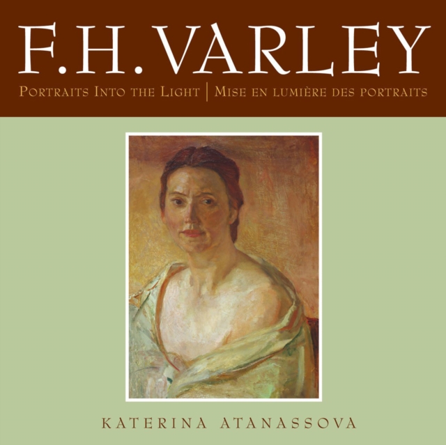 F.H. Varley : Portraits into the Light/Mise en lumiere des portraits, EPUB eBook