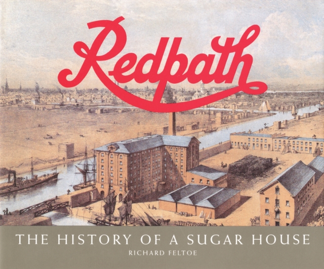 Redpath : The History of a Sugar House, EPUB eBook