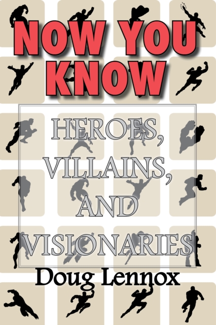 Now You Know - Heroes, Villains, and Visionaries : Now You Know Pirates / Now You Know Royalty / Now You Know Canada's Heroes / Now You Know The Bible, EPUB eBook