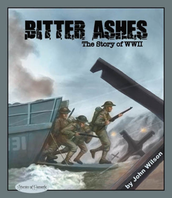 Bitter Ashes : The Story of WW II, EPUB eBook