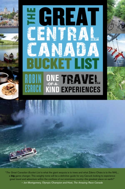 The Great Central Canada Bucket List : One-of-a-Kind Travel Experiences, Paperback / softback Book
