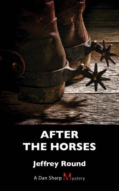 After the Horses : A Dan Sharp Mystery, Paperback / softback Book