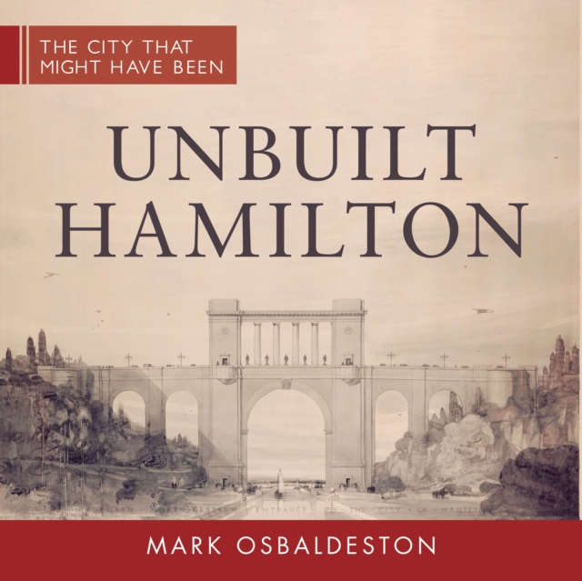 Unbuilt Hamilton, Paperback / softback Book