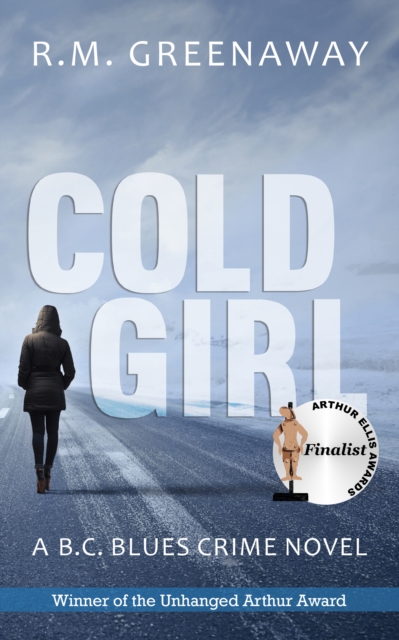 Cold Girl : A B.C. Blues Crime Novel, EPUB eBook