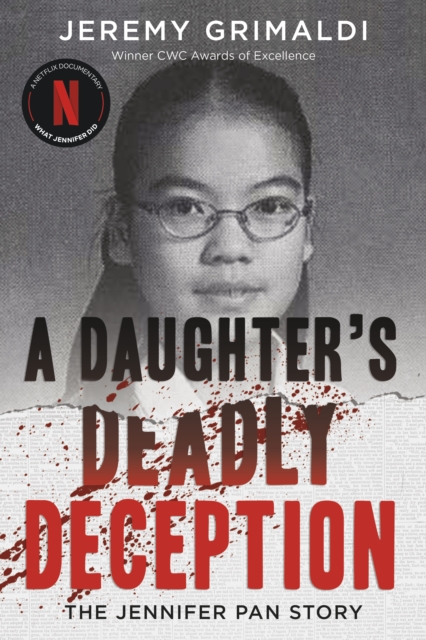 A Daughter's Deadly Deception : The Jennifer Pan Story, Paperback / softback Book
