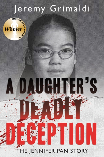 A Daughter's Deadly Deception : The Jennifer Pan Story, PDF eBook
