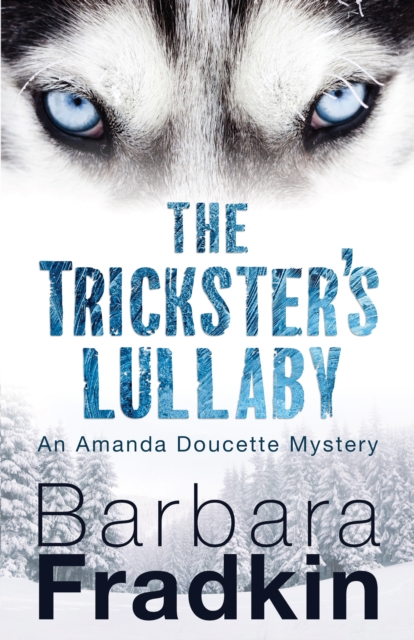 The Trickster's Lullaby : An Amanda Doucette Mystery, PDF eBook