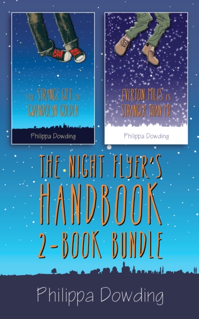 The Night Flyer's Handbook 2-Book Bundle : The Strange Gift of Gwendolyn Golden / Everton Miles Is Stranger Than Me, EPUB eBook