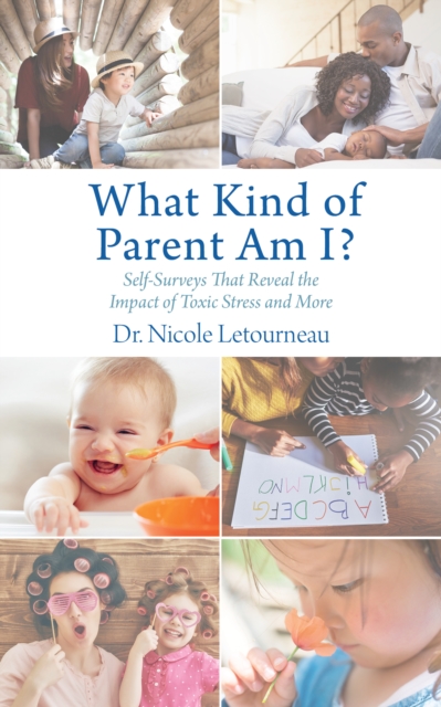 What Kind of Parent Am I? : Self-Surveys That Reveal the Impact of Toxic Stress and More, PDF eBook