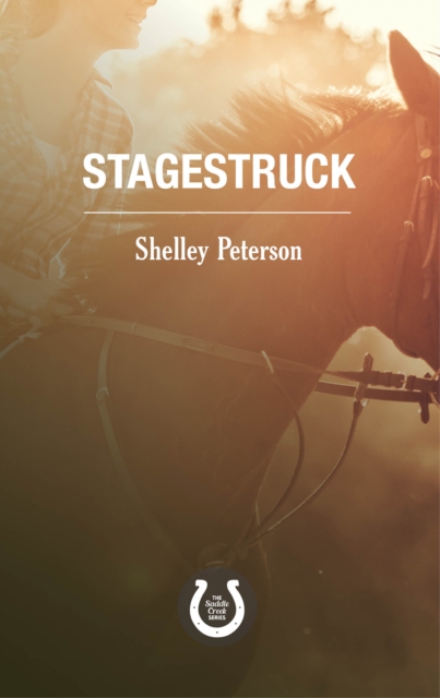 Stagestruck : The Saddle Creek Series, Paperback / softback Book