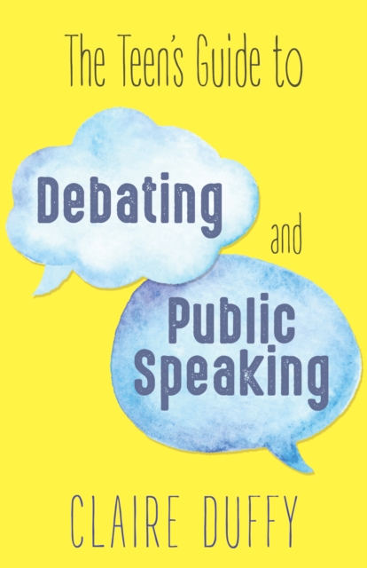 The Teen's Guide to Debating and Public Speaking, PDF eBook