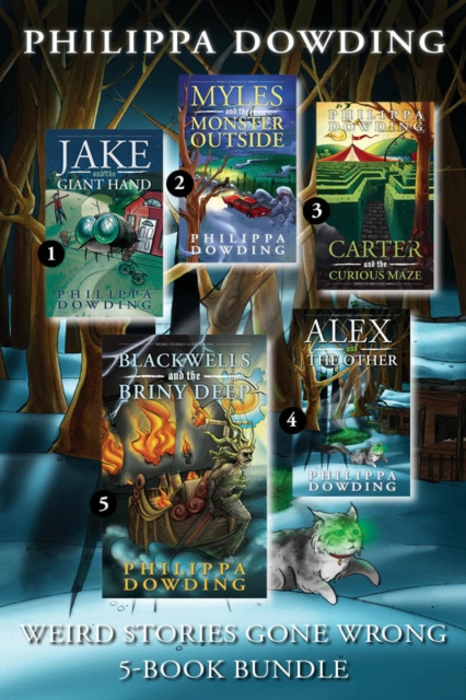 Weird Stories Gone Wrong 5-Book Bundle : Carter and the Curious Maze / Myles and the Monster Outside / Jake and the Giant Hand / Alex and The Other / Blackwells and the Briny Deep, EPUB eBook