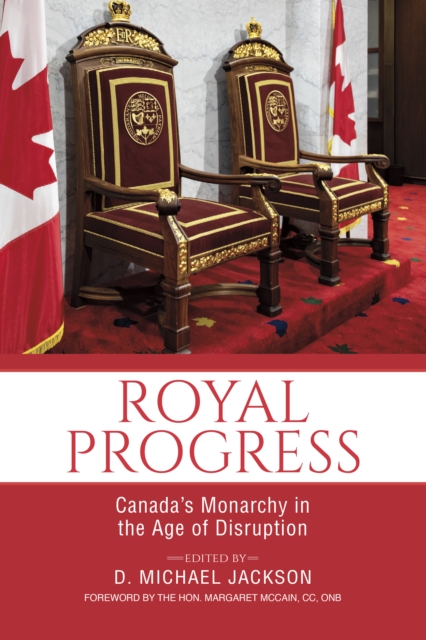 Royal Progress : Canada's Monarchy in the Age of Disruption, Paperback / softback Book