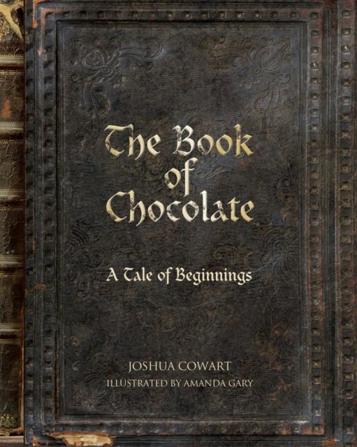 The Book of Chocolate : A Tale of Beginnings, Paperback / softback Book