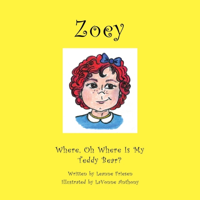 Zoey : Where Oh Where Is My Teddy Bear?, Paperback / softback Book