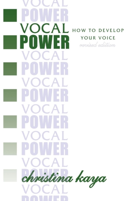 Vocal Power : How to Develop Your Voice, Paperback / softback Book
