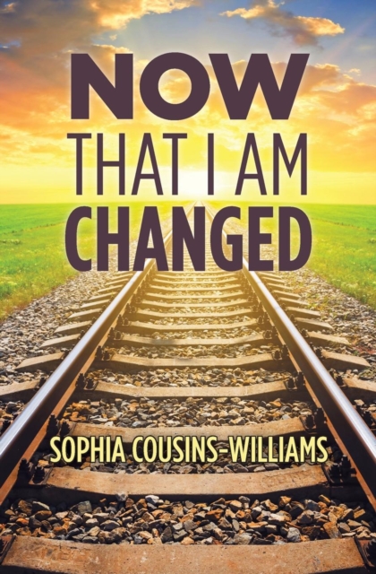 Now That I Am Changed : A Sunday School Manual for Teaching New Converts, Paperback / softback Book