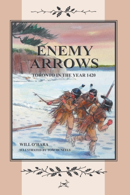 Enemy Arrows : Toronto in the Year 1420, Paperback / softback Book