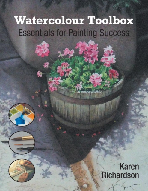 Watercolour Toolbox : Essentials for Painting Success, Paperback / softback Book