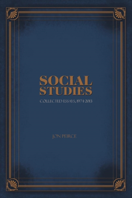 Social Studies - Collected Essays, 1974-2013, Paperback Book