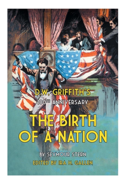D.W. Griffith's 100th Anniversary The Birth of a Nation, Hardback Book