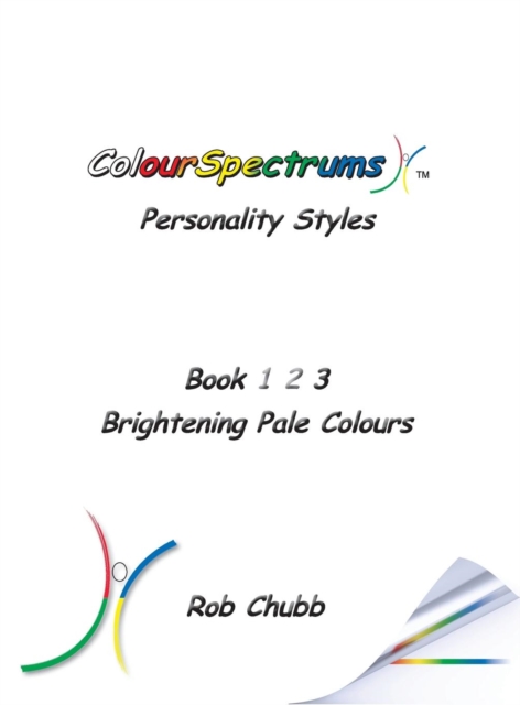 Colourspectrums Personality Styles Book Three : Brightening Pale Colours, Hardback Book