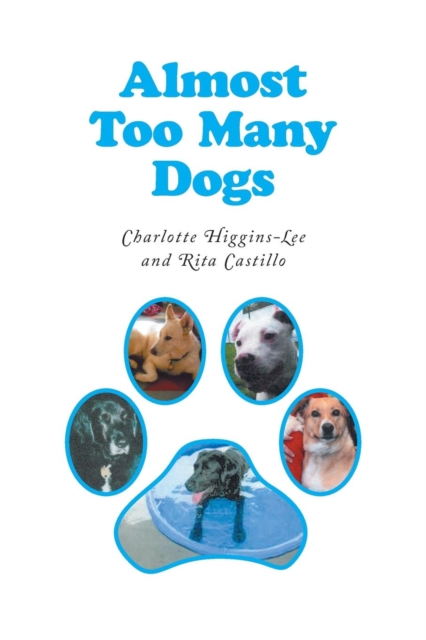 Almost Too Many Dogs, Paperback Book